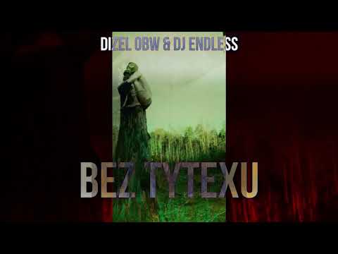 DIZEL OBW & DJ ENDLESS - BEZ TYTEXU