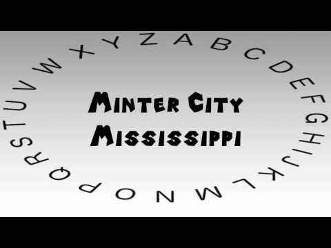How to Say or Pronounce USA Cities — Minter City, Mississippi