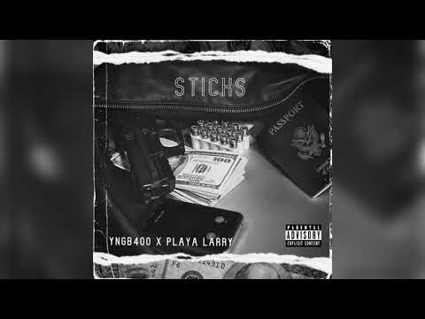 Yngb400 x Playa Larry - Sticks (FelonBaby Diss)
