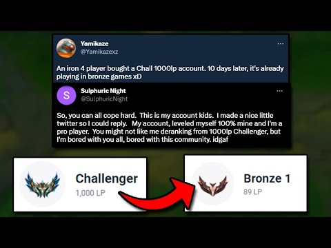 This Delusional Iron 4 Player bought a 1000 LP Challenger account and brought it to Bronze in 1 week