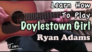 Ryan Adams Doylestown Girl Guitar Lesson, Chords, and Tutorial