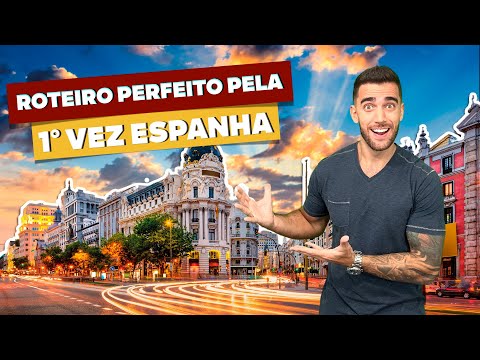 The perfect itinerary through Spain! Which cities to visit in 7 to 15 days!