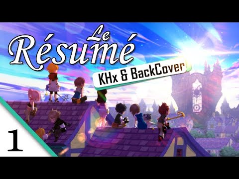 Kingdom Hearts χ [chi] & BackCover - Le Résumé