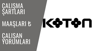 KOTON Çalışma Şartları l Maaşları |Olumlu-Olumsuz Yanları | İş İlanları