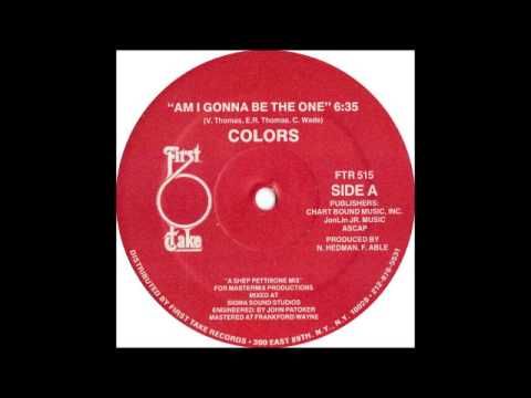 COLORS - Am I Gonna Be The One [12'' Version]