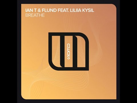 Iant & Flund feat. Liliia Kysil - Breathe (Extended Mix)