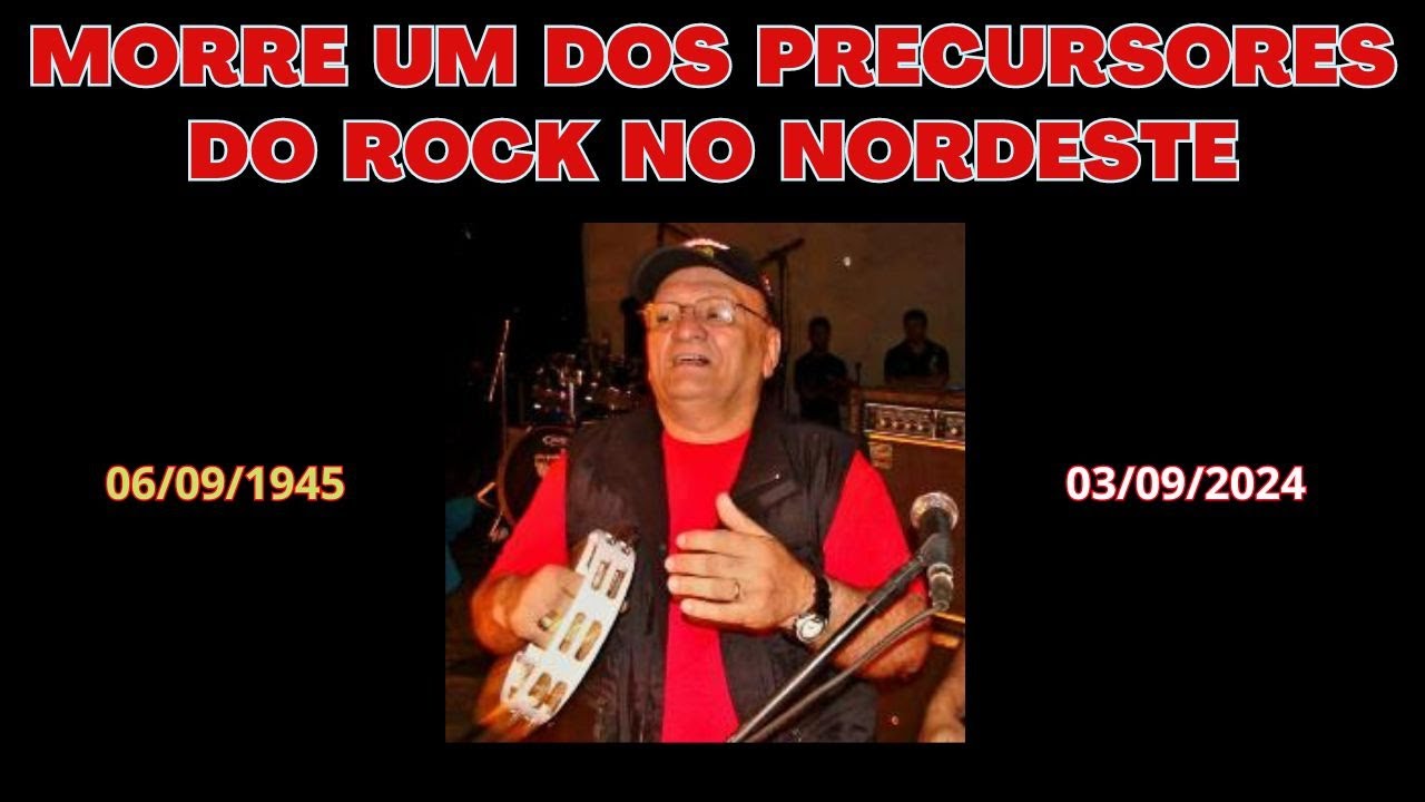 MORRE UM DOS PIONEIROS DO ROCK NO NORDESTE