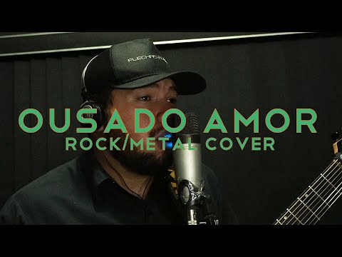 OUSADO AMOR - ROCK/METAL COVER - MICHEL OLIVEIRA