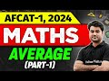 AFCAT 1 Maths Average AFCAT 2024 Preparation