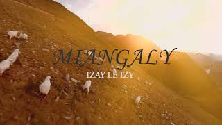 Miangaly - Zay ilay izy LYRICS