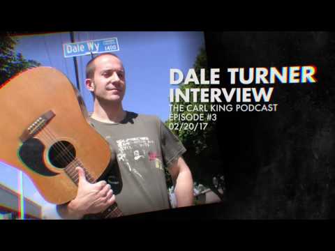 Dale Turner Interview: Carl King Podcast Episode #3
