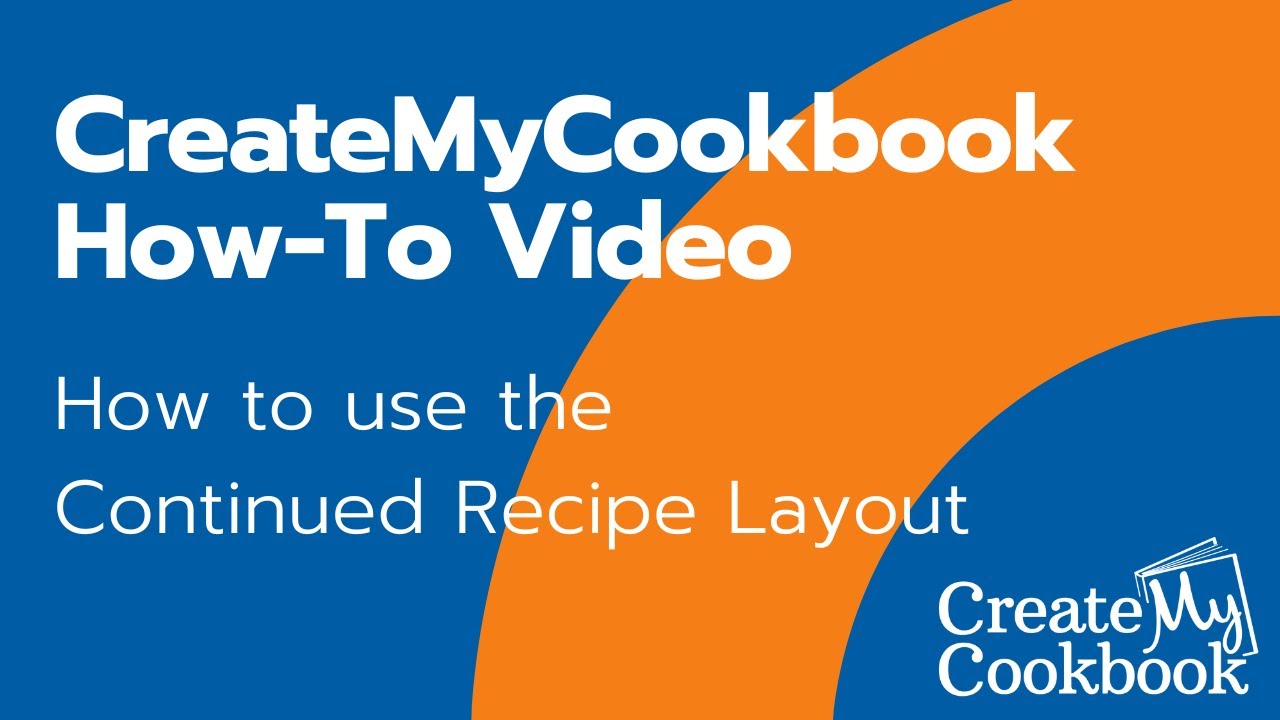 CreateMyCookbook Tutorial: Using the Continued Recipe Layout
