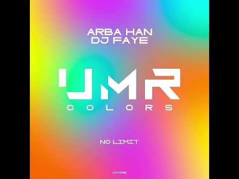 Arba Han, Dj Faye - No Limit  (Original Mix) [UNCLES MUSIC COLORS] Indie Dance