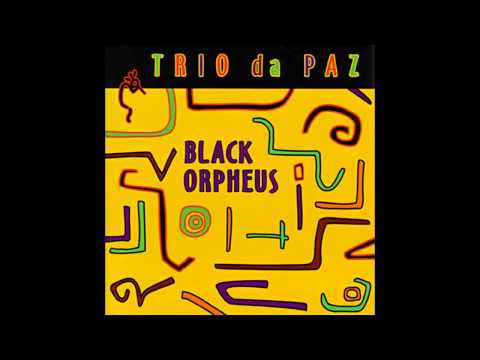Samba Do Orfeo - Trio Da Paz
