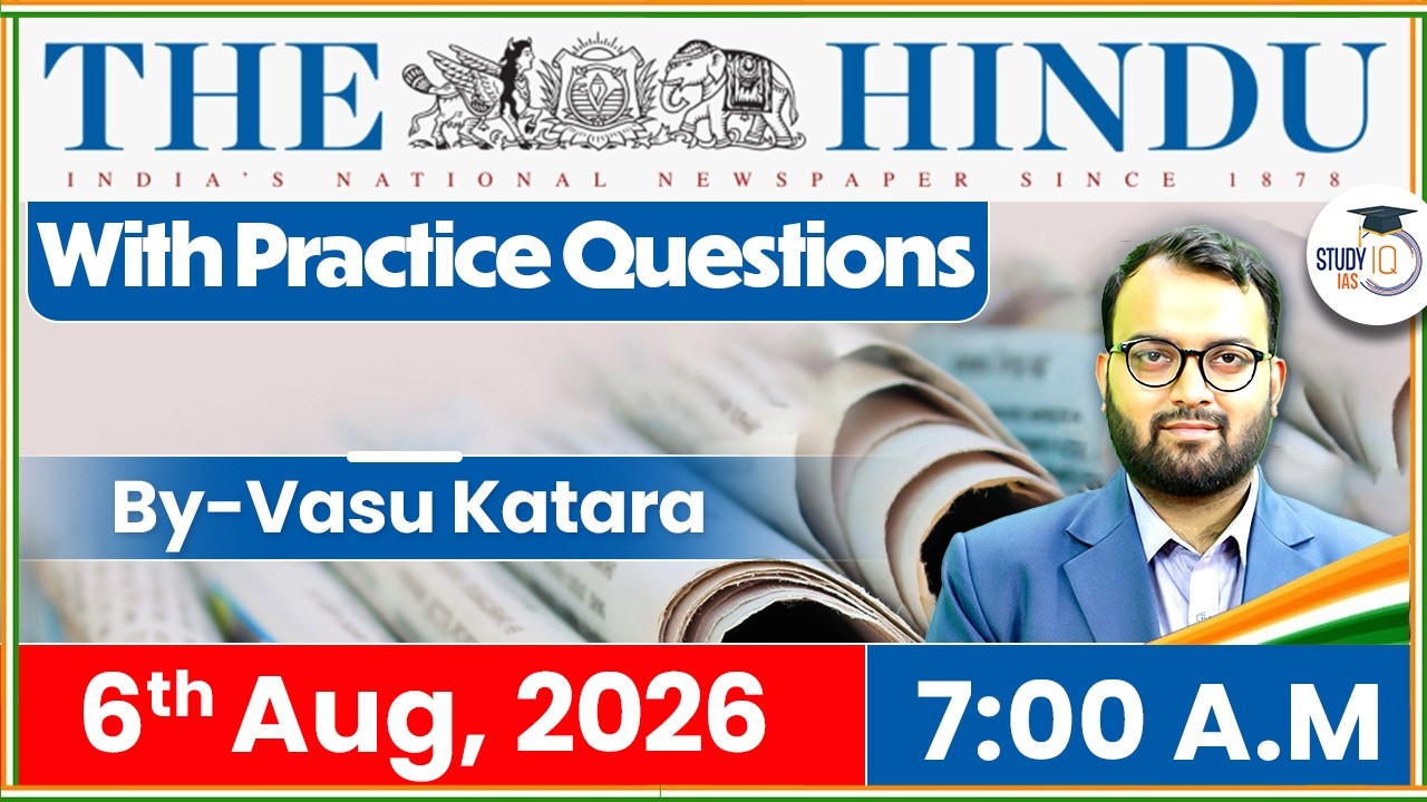The Hindu Newspaper Analysis | 6th August 2026 | UPSC Current Affairs | Editorial