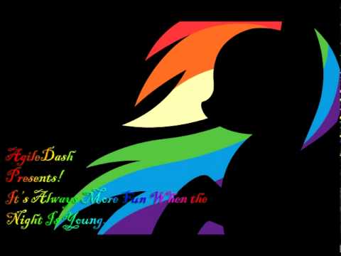 AgileDash-Its Always More Fun When The Night Is Young