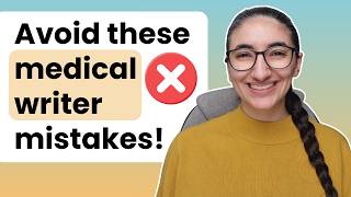 5 medical writer mistakes to AVOID!