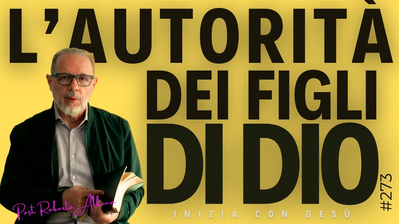 INIZIA CON GESÙ - "L'autorità dei figli di Dio"
