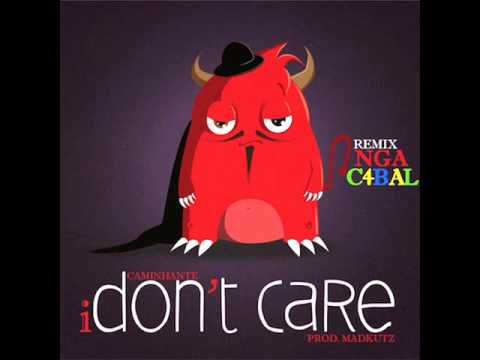 Caminhante Ft NGA  C4bal   I Don't Care (Remix)   Prod Madkutz