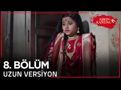 Aşkın Kanunu 8. Bölüm | Uzun Versiyon