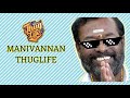 Manivannan ThugLife Periyarism Manivannan Periyarism Thuglife Tamiltroll TamilCinema