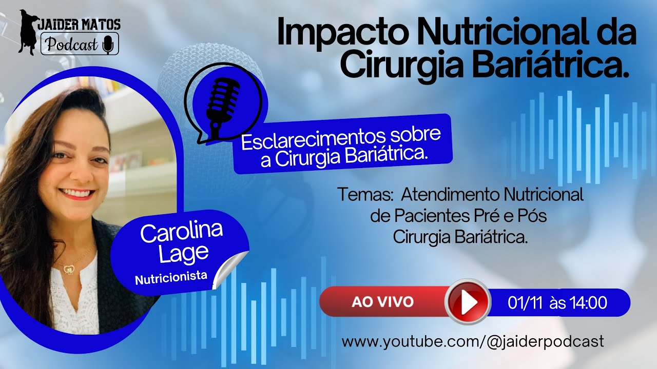 IMPACTO NUTRICIONAL DA CIRURGIA BARIÁTRICA - NUTRICIONISTA CAROLINA LAGE #223