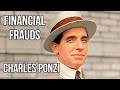 FINANCIAL FRAUDS 1 CHARLES PONZI Full Story Of The ORIGINAL PONZI SCHEME That Fooled Boston 1920
