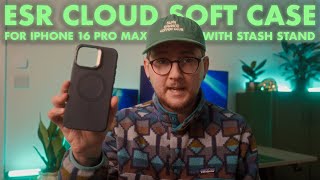ESR Cloud Soft Case with Stash Stand for iPhone 16 Pro Max with MagSafe (Halo Lock) - Review