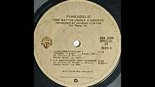 Funkadelic LUNCHMEATAPHOBIA   PE SQUAD DOO DOO CHASERS record quality demonstration