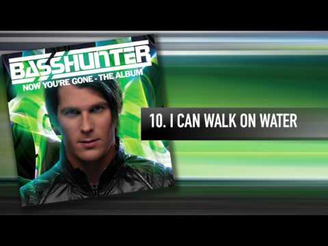 10. Basshunter - I Can Walk On Water