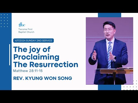 "The Joy of ProclaimingThe Resurrection" (Matthew 28:11-15) | REV. KYUNG WON SONG