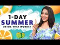1 Day Summer Detox That Works Stay Tuned With Ramya