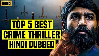Top 5 Best South Indian Crime Thriller Movies In Hindi Dubbed