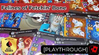 Playthrough | Felines of Fetchin' Bone (Chip Theory Games)