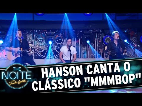 Hanson canta o clássico "MMMBOP" | The Noite (11/09/17)