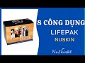 8 Công Dụng Thần Kì Của LifePak Nuskin | 083.551.9999