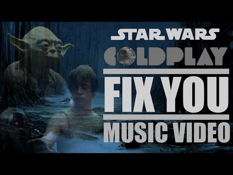 Fix You - Coldplay - Star Wars Music Video - By Star Geek