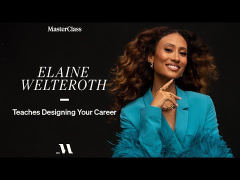 Elaine Welteroth Teaches Designing Your Career | Official Trailer | MasterClass