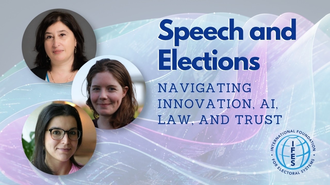 Speech and Elections: Navigating Innovation, AI Law and Trust