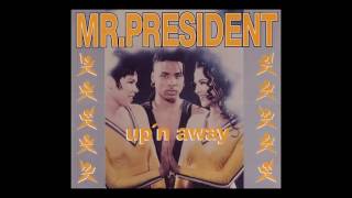 Mr. President - Up' n Away (Extended Mix)