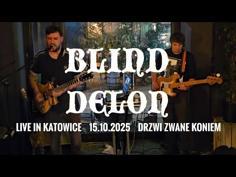 BLIND DELON   2025.10.15  live in Katowice (Drzwi Zwane Koniem)  [FULL SHOW] 