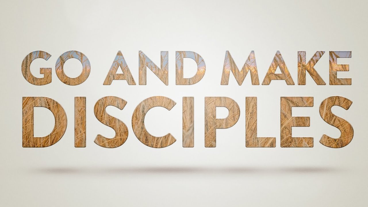 Go and Make Disciples • David Wilber | Founded in Truth Ministries
