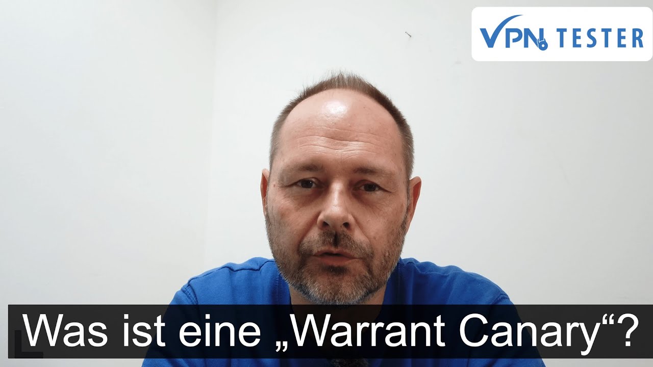 Welche VPN-Anbieter "Warrant Canary" Erklärungen ausstellen! 1