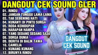 Download lagu DANGDUT CEK SOUND ELECTUNE RINDU JANGAN TUNGGU LAMA LAMA TAK SEBENING HATI - TOP LAGU TERPOPULER mp3