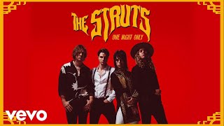 The Struts - One Night Only (Audio)