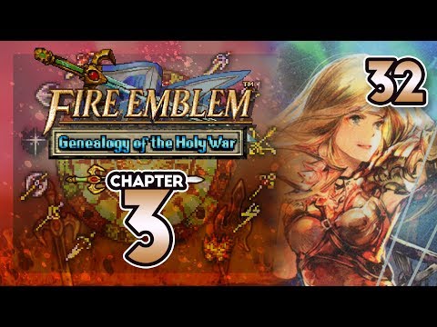 Part 32: Let's Play Fire Emblem 4, Genealogy of the Holy War, Gen 1, Chapter 3 - "OG Louise"
