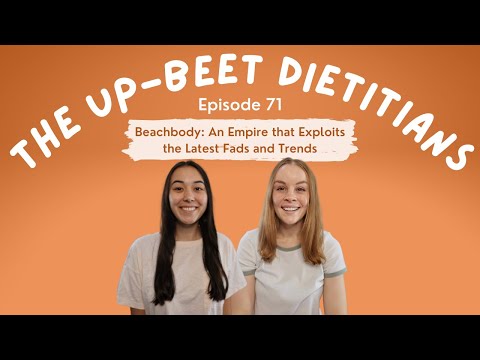 Beachbody: An Empire that Exploits the Latest Fads and Trends | The Up-Beet Dietitians | Episode 71