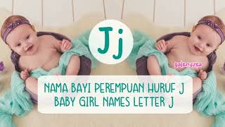 Download lagu IDE NAMA BAYI PEREMPUAN ISLAMI YANG CANTIK DENGAN AWALAN HURUF J mp3