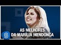 Marília Mendonça As Melhores Os Melhores Clipes