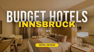 Best Budget Hotels in Innsbruck | Cheap Hotels in Innsbruck